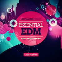 Essential EDM - An all-out Club Smashing collection of inspirational Electronic Dance samples