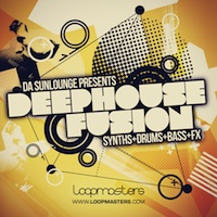 Da Sunlounge Presents Deep House Fusion - Inject your next production with true analogue sounds