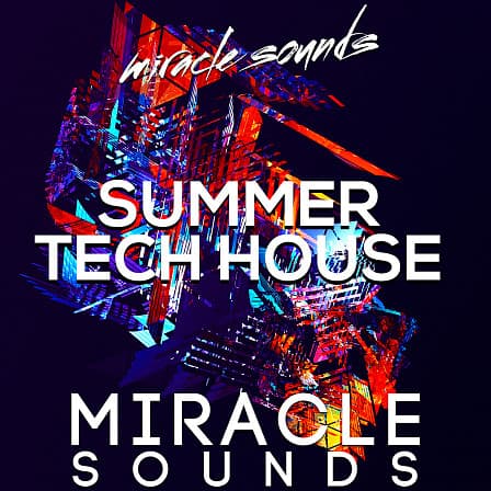 Summer Tech House - A total of 302 files and over 355 MB of exciting and fresh tech-house content!