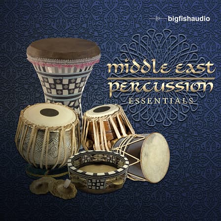 Middle East Percussion Essentials - Essential percussion loops for making Persian, Arabic, Turkish and Azeri Rhythms