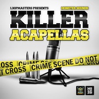 Killer Acapellas - Fresh vocals to add a killer sound to your next production