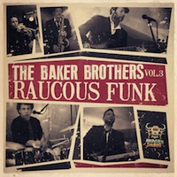 Baker Brothers Vol.3 - Raucous Funk - Vver 1.54GB of content for you to get raucous with