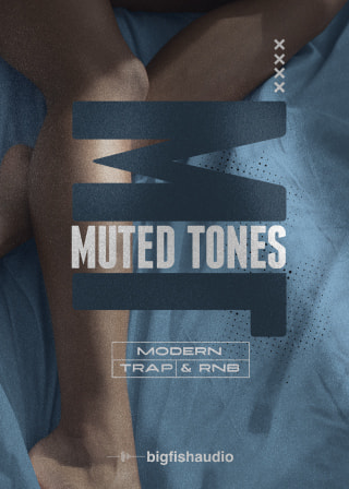 Muted Tones: Modern Trap & RnB - Over 3 GB of organic and warm Trap & RnB