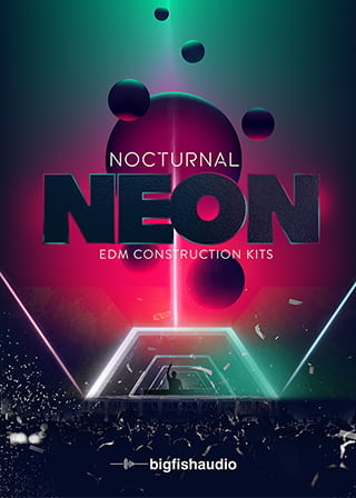 Nocturnal Neon: EDM Construction Kits - Open the party doors with almost 3GB of festival-ready EDM