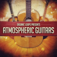 Atmospheric Guitars - A beautiful collection of live chilled guitar loops dripping with inspiration