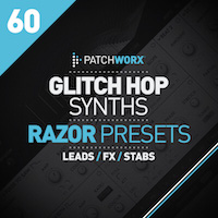 Glitch Hop Synths - NI Razor Presets - Glitch Hop Electro, Complextro and Dubstep sounds for NI Razor