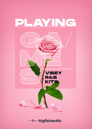 Playing Games: Vibey R&B Kits - 20 kits capturing all the current R&B styles
