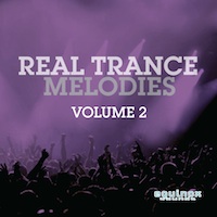 Real Trance Melodies Vol.2 - 45 beautiful and energetic uplifting melodies inspired by Trance producers