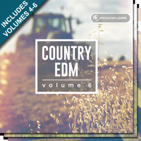 Country EDM Bundle (Vols.4-6) - The final bundle for the highly popular genre blending Country EDM series