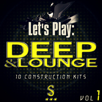 Let's Play: Deep & Lounge Vol.1 - Let the crowd unwind with these Deep Lounge construction kits