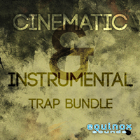 Cinematic & Instrumental Trap Bundle - One huge bundle that will kick up a storm in your cinematic productions