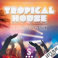Let's Play: Tropical House Vol.1 - Six fantastic Construction Kits packed full of fantastic melodies & fresh sounds