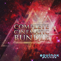 Complete Cinematic Bundle - Combining the three most popular Cinematic Equinox Sounds collections