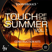 Touch of the Summer Vol.1: House Kits - You'll find uplifting piano progressions, fat basslines and punchy drums