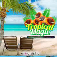 Dynamite Sounds - Tropical Magic - Summer vibes in five Construction Kits inspired by the sounds of Tropical House