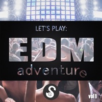Let's Play: EDM Adventure Vol 1 - Five fantastic Construction Kits inspired by chart-topping EDM stars