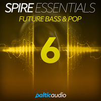Spire Essentials Vol 6 - Future Bass & Pop - 64 top-quality presets for the amazing Spire synthesizer to create hit tracks