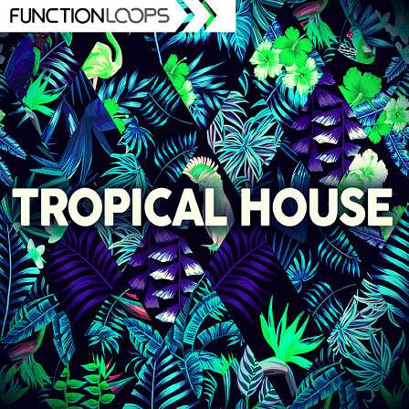 Tropical House - Futuristic tropical rhythms