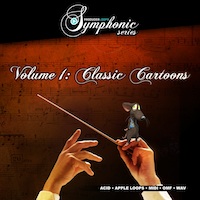 Symphonic Series Vol.1: Classic Cartoons - Incorporate the sound of "Classic Cartoons" into your tracks