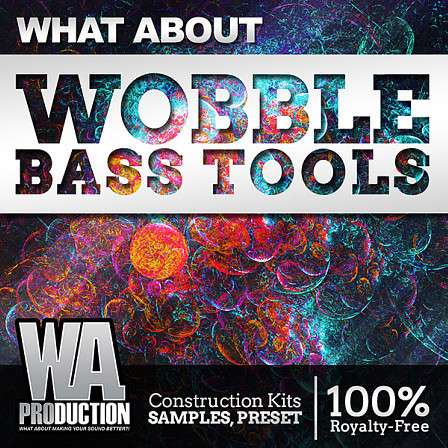 What About Wobble Bass Tools - The biggest Bass House pack 
