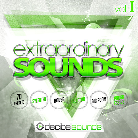 Extraordinary Sounds Vol 1 - 70 Sylenth1 orginal and fresh presets for Big Room