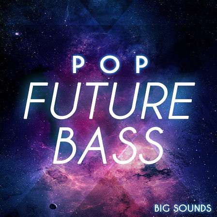 Pop Future Bass - Bass loops, uplifters, downlifters, vocals and vocal chops, drum loops & more!