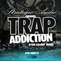 Trap Addiction Vol.2 - A must have for today's Hip Hop producer