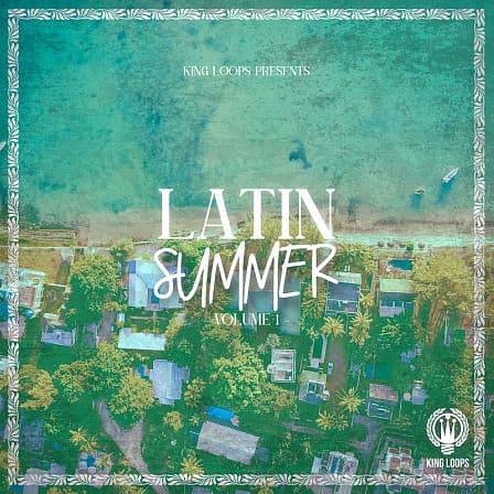 Latin Summer Vol 1 - King Loops is bringing you nothing but the finest Latin, Dancehall and Afrotrap