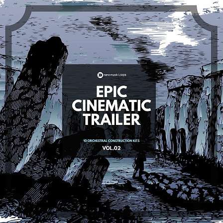 Epic Cinematic Trailer Vol 2 - Stunning orchestral strings to give your productions a grand and majestic vibe