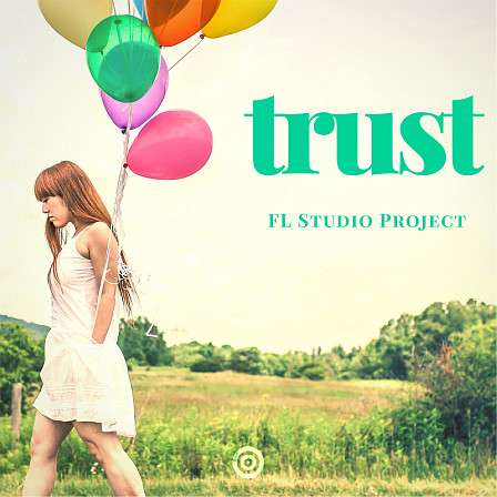 Trust: FL Studio Project - Future Bounce drops combined with chill and easy to remember breakdowns