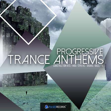 Progressive Trance Anthems - A collection of melodic loops & samples for progressive trance