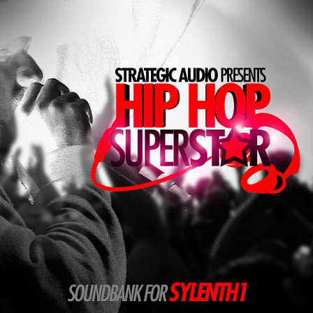 Hip Hop Superstar Soundbank for Sylenth1 - The hot, new and exciting sound design product from Strategic Audio