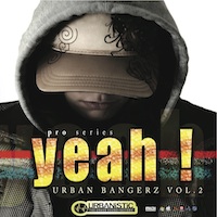 Yeah! Urban Bangers Vol.2 - Five radio-ready Construction Kits for any Hip Hop producer