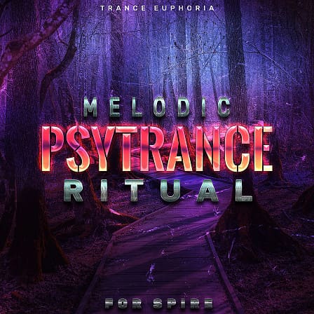 Melodic Psytrance Ritual For Spire - A fresh Psytrance sound set featuring 128 Psytrance Spire Presets