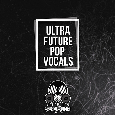 Ultra Future Pop Vocals - Fashionable, smooth and amazing vocals