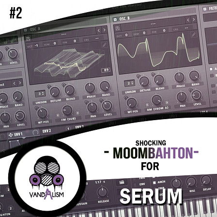 Shocking Moombahton For Serum 2 - A continuation of a masterpiece series