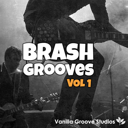 Brash Grooves Vol 1 - Add a little rough and ready magic to your tracks