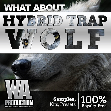 Hybrid Trap Wolf - You'll want to get your hands on this one and tear it open