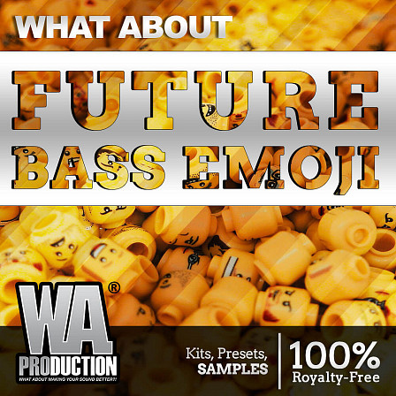 What About: Future Bass Emoji - You'll find amazingly crafted basslines, 808s, and beats with a warm bounce