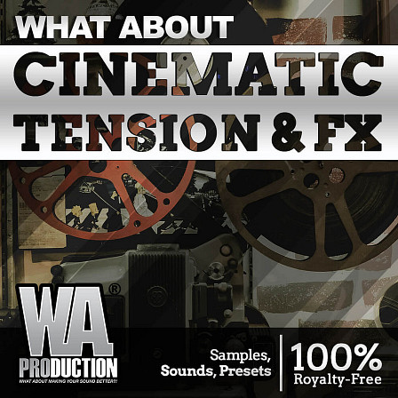 What About: Cinematic Tension & FX - An audio sample pack that will no doubt enhance your current production