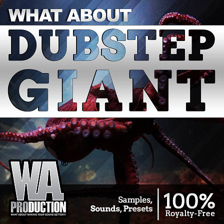 What About: Dubstep Giant - W. A. Productions helps you conquer the world of Dubstep