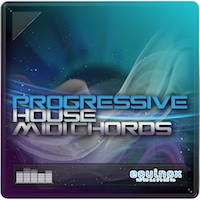 Progressive House MIDI Chords - 30 fantastic melodic chords and uplifting MIDI melodies