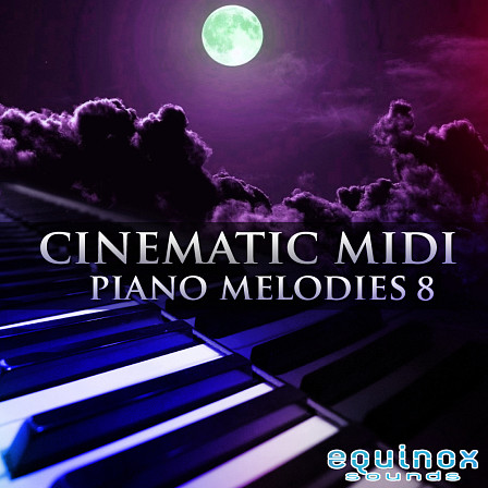Cinematic MIDI Piano Melodies 8 - 30 beautiful piano MIDI melodies for Film/TV and New Age composers