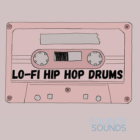 Lo-Fi Hip Hop Drums - 100 drum loops for producing those warm, fuzzy & hypnotizing Lo-Fi Hip Hop beats