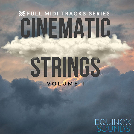 Full MIDI Tracks Series: Cinematic Strings Vol 1 - 30 beautiful Cinematic Strings compositions in MIDI format