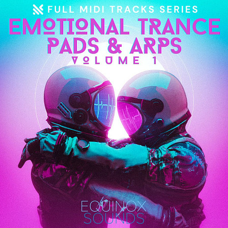 Full MIDI Tracks Series: Emotional Trance Pads & Arps Vol 1 - 30 full uplifting and emotional Trance Pads
