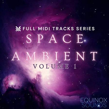 Full MIDI Tracks Series: Space Ambient Vol 1 - 30 full otherworldly and dreamy Ambient Space compositions in MIDI format