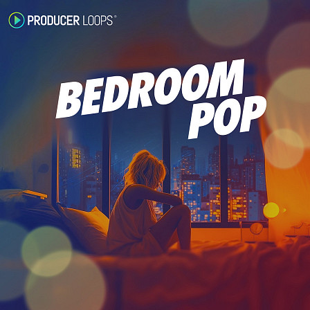 Bedroom Pop - Your golden ticket to creating enchanting Pop tracks