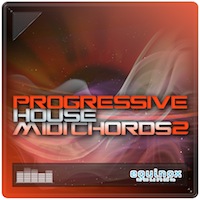Progressive House MIDI Chords 2 - Fantastic melodic chords for creating the best tunes