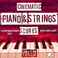 Cinematic Piano & Strings Scores Vol.2 - Add some class to your movies and song productions